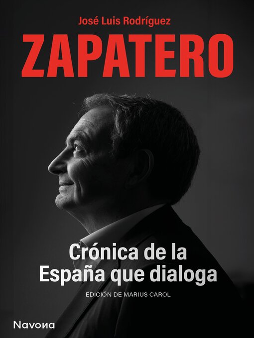 Title details for Crónica de la España que dialoga by José Luis Rodríguez Zapatero - Available